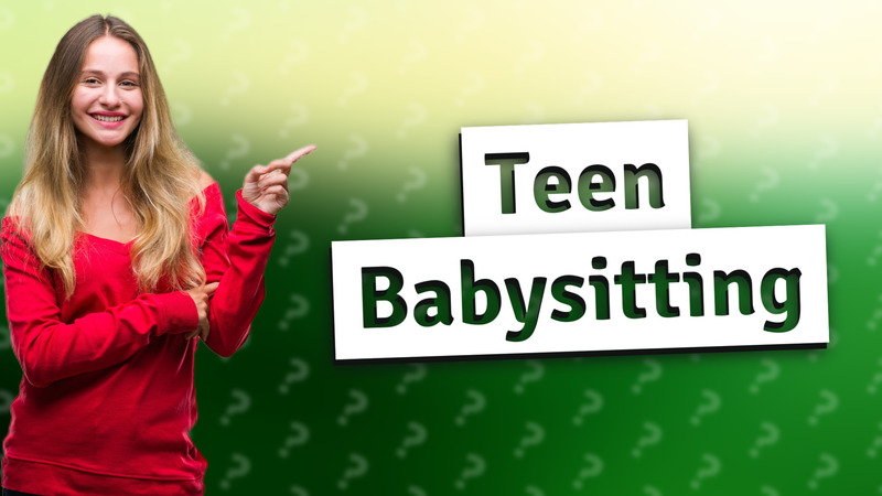 Teen Babysitting