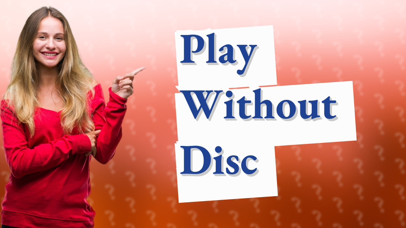Play Without Disc