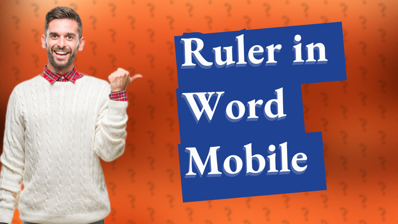 Ruler in Word Mobile