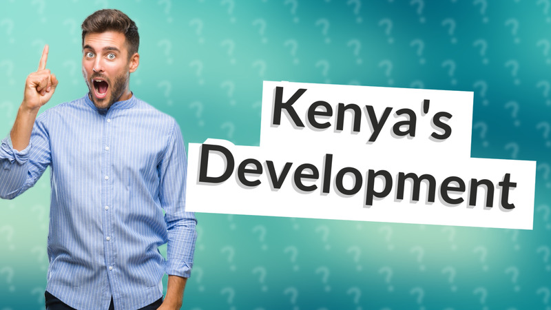 Kenya's Development