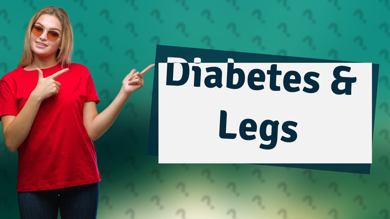 Diabetes & Legs