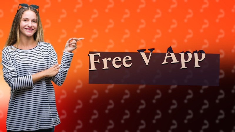 Free V App