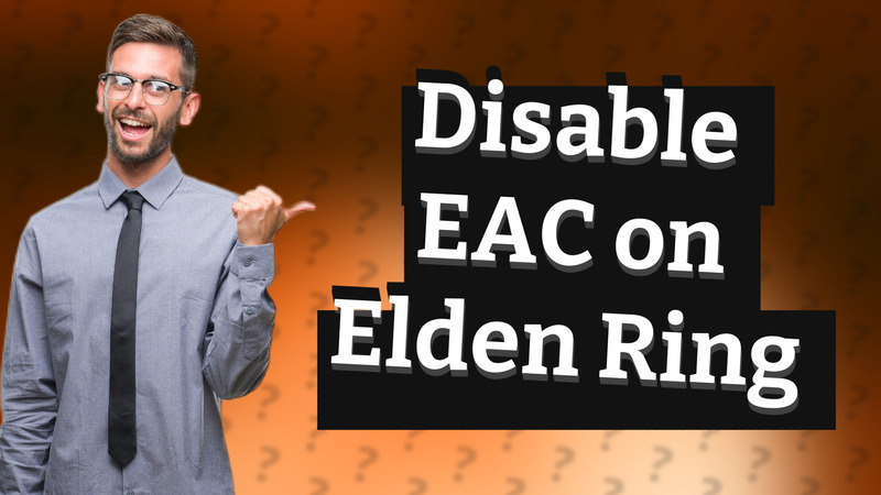 Disable EAC on Elden Ring