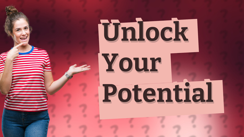Unlock Your Potential
