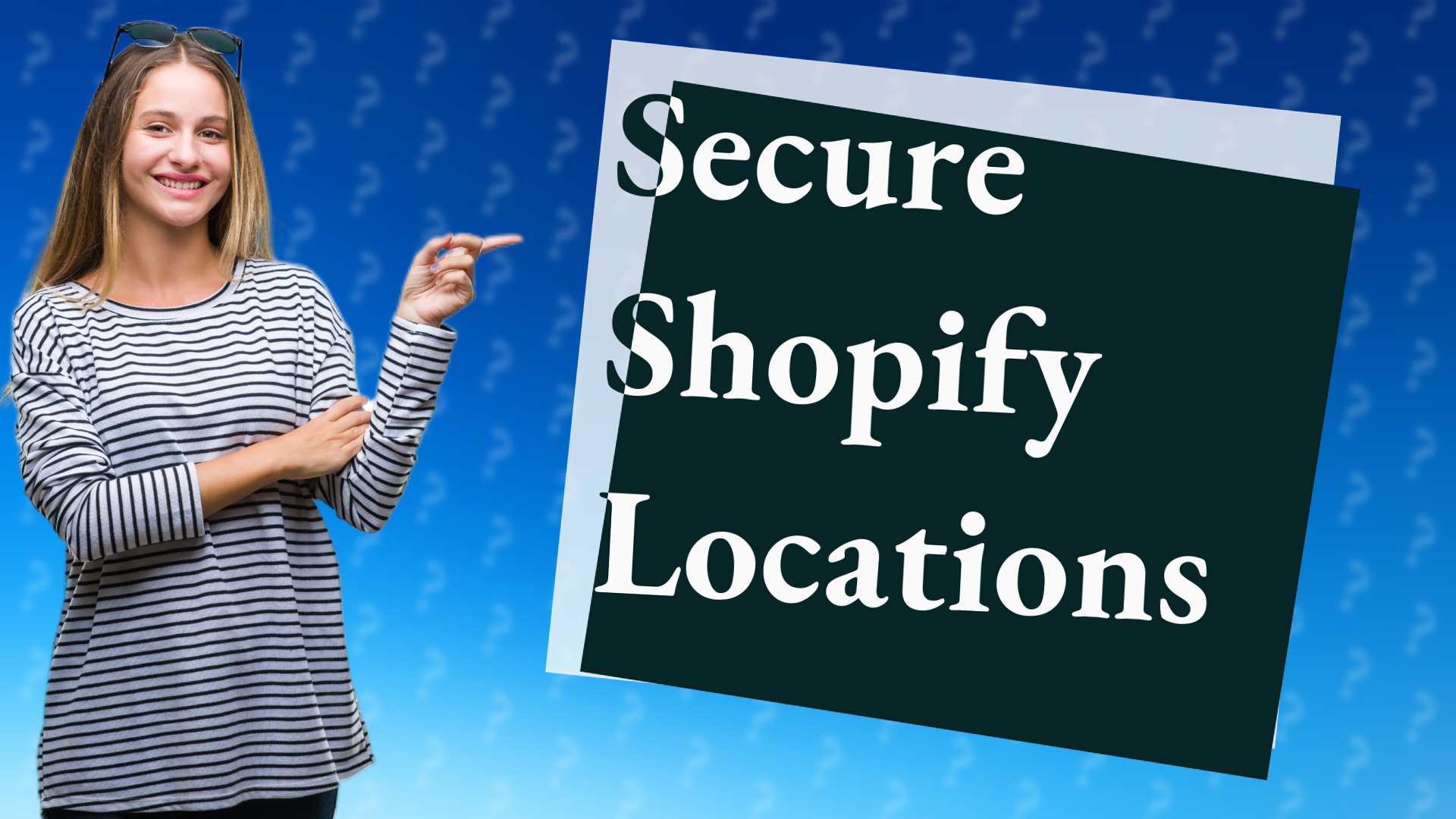 Secure Shopify Locations