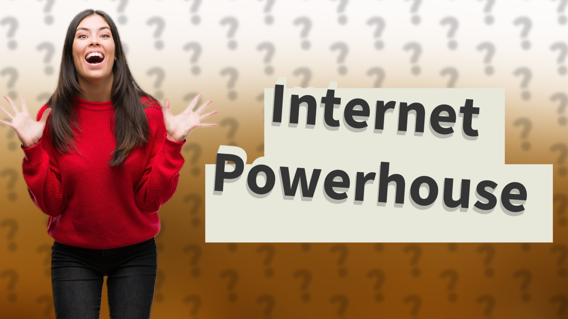 Internet Powerhouse