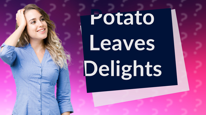 Potato Leaves Delights