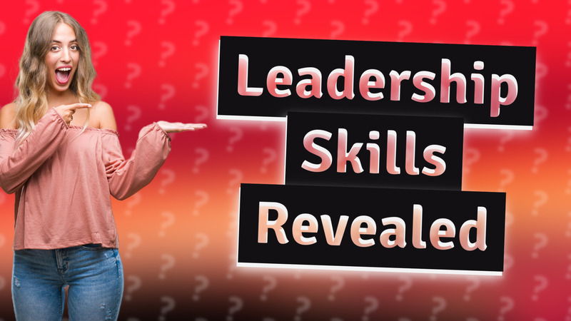 Leadership Skills Revealed