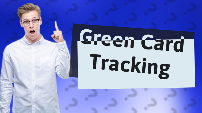 Green Card Tracking
