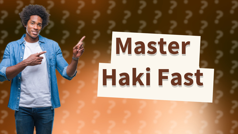 Master Haki Fast