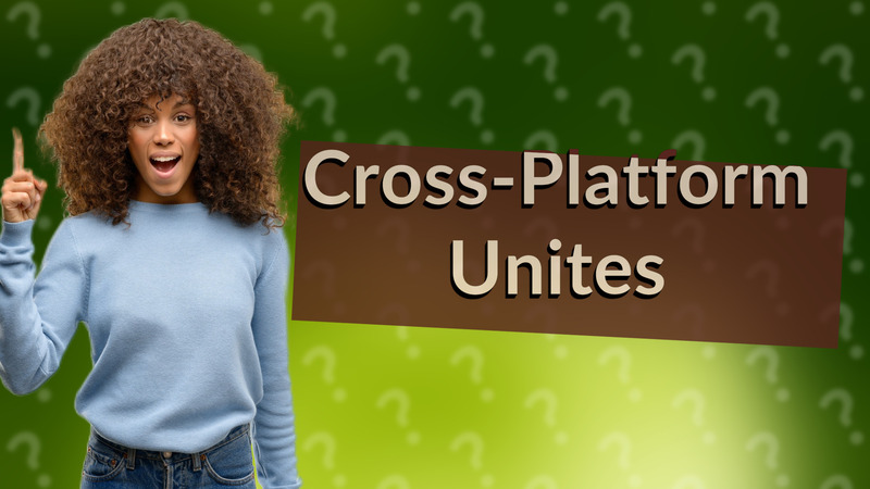 Cross-Platform Unites