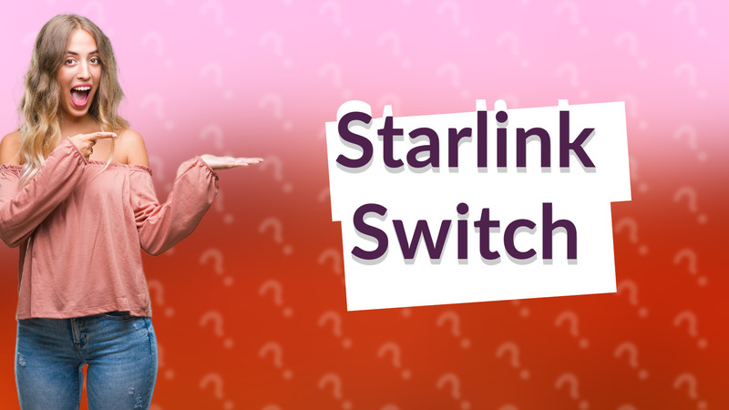 Starlink Switch