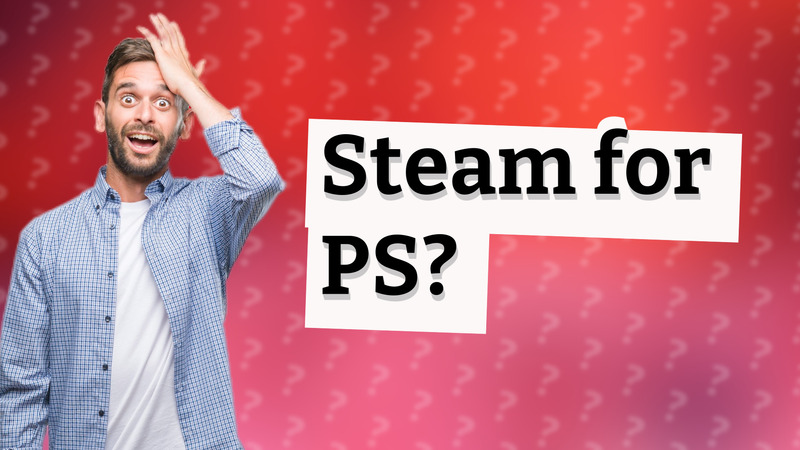 Steam for PS?