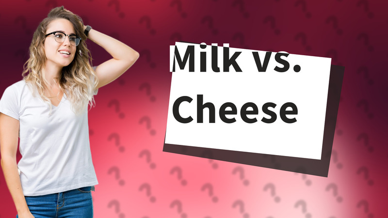 Milk vs. Cheese