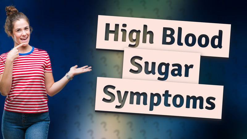High Blood Sugar Symptoms