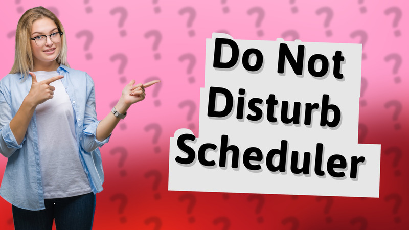 Do Not Disturb Scheduler