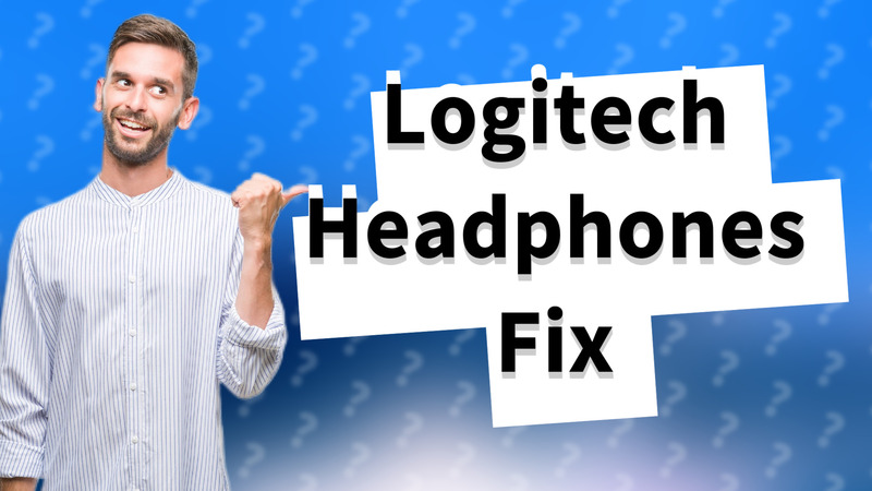 Logitech Headphones Fix