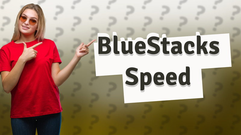 BlueStacks Speed