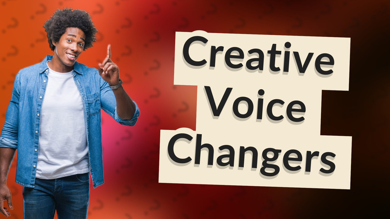 Creative Voice Changers