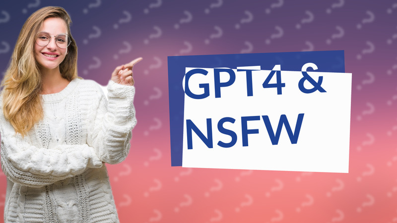GPT4 & NSFW