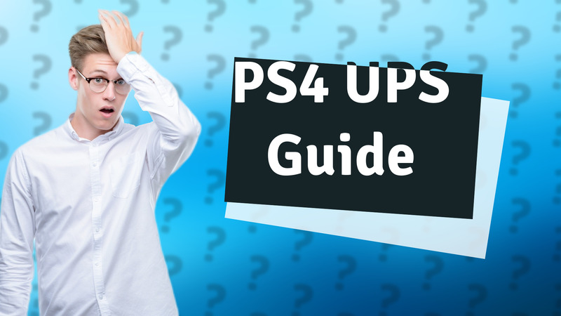 PS4 UPS Guide