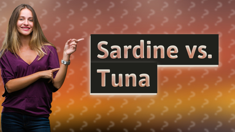 Sardine vs. Tuna