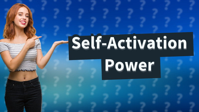 Self-Activation Power