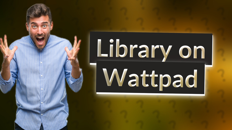 Library on Wattpad