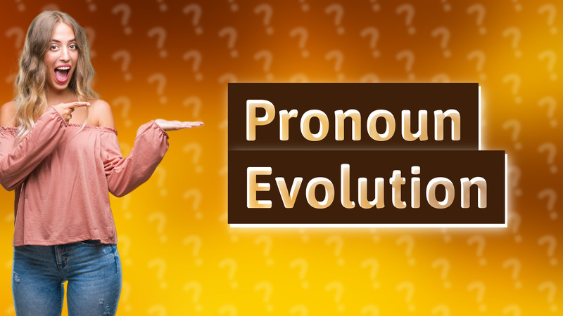 Pronoun Evolution