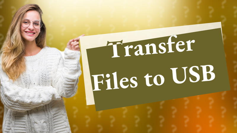 Transfer Files to USB