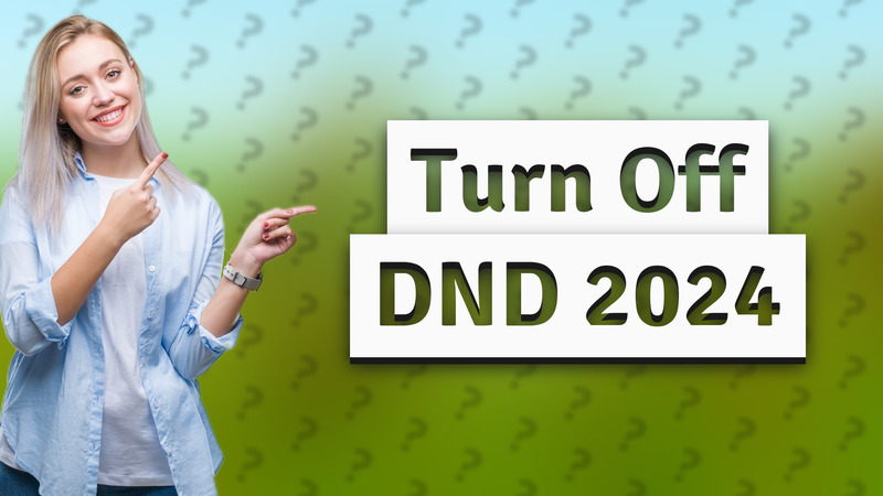 Turn Off DND 2024