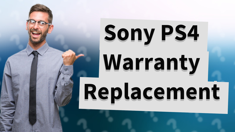 Sony PS4 Warranty Replacement
