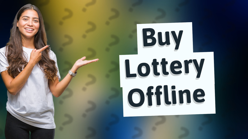 Buy Lottery Offline
