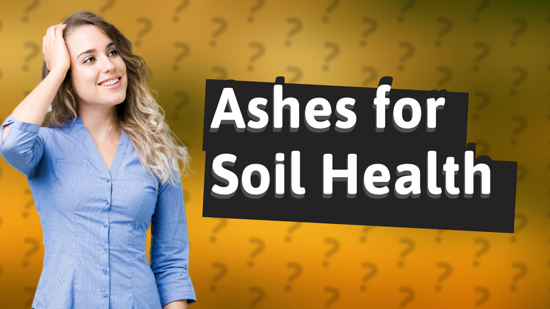 Ashes for Soil Health