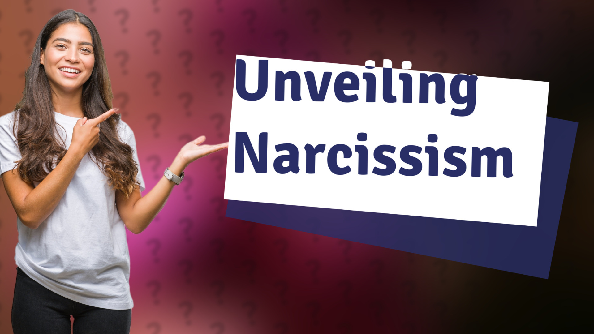 Unveiling Narcissism