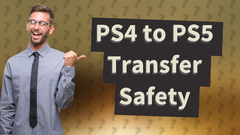 PS4 to PS5 Transfer Safety