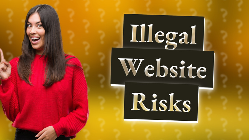 Illegal Website Risks