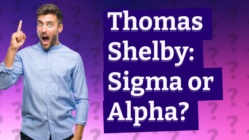 Thomas Shelby: Sigma or Alpha?
