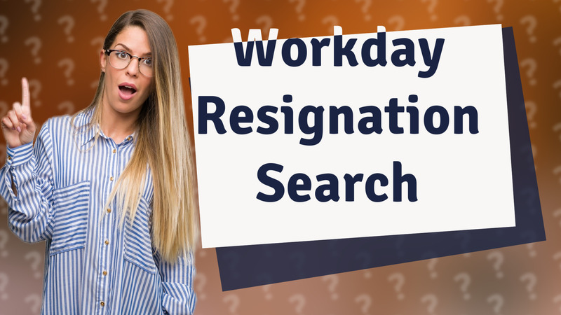 Workday Resignation Search