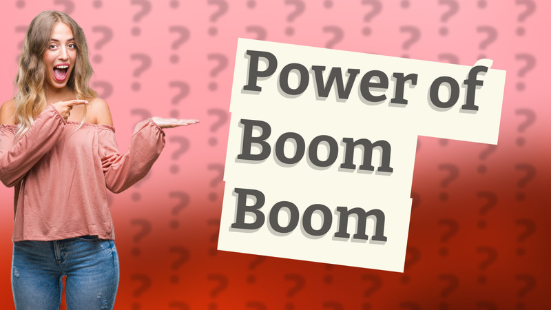 Power of Boom Boom