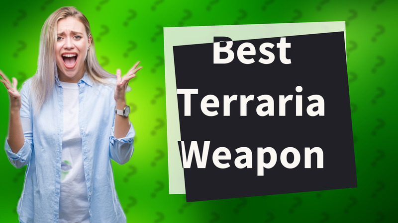 Best Terraria Weapon