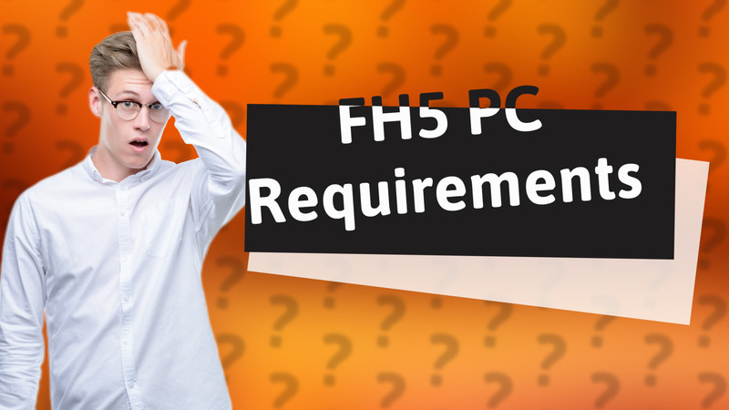 FH5 PC Requirements