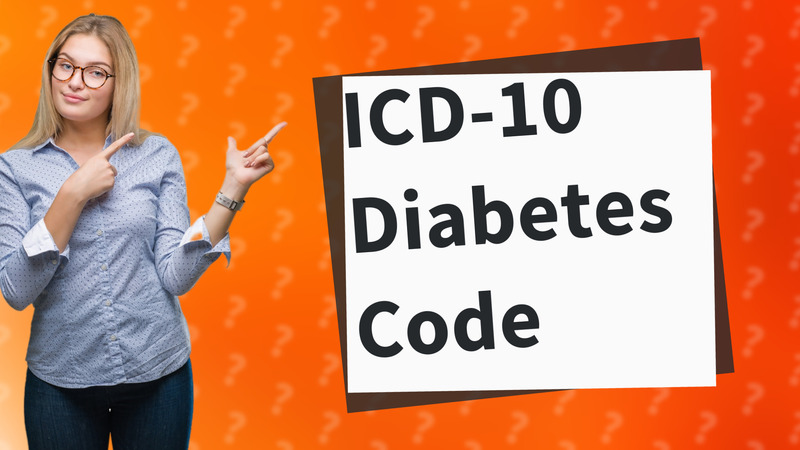 ICD-10 Diabetes Code