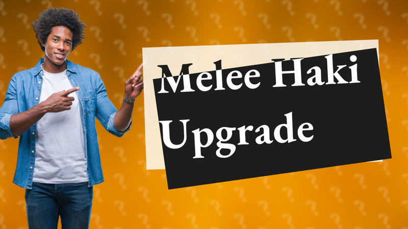 Melee Haki Upgrade