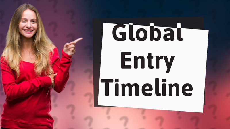 Global Entry Timeline