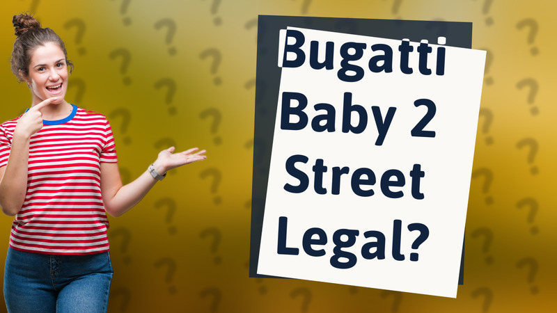 Bugatti Baby 2 Street Legal?