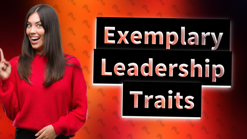 Exemplary Leadership Traits
