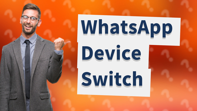 WhatsApp Device Switch