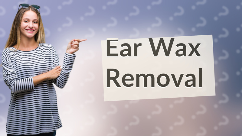Ear Wax Removal