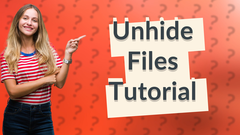 Unhide Files Tutorial